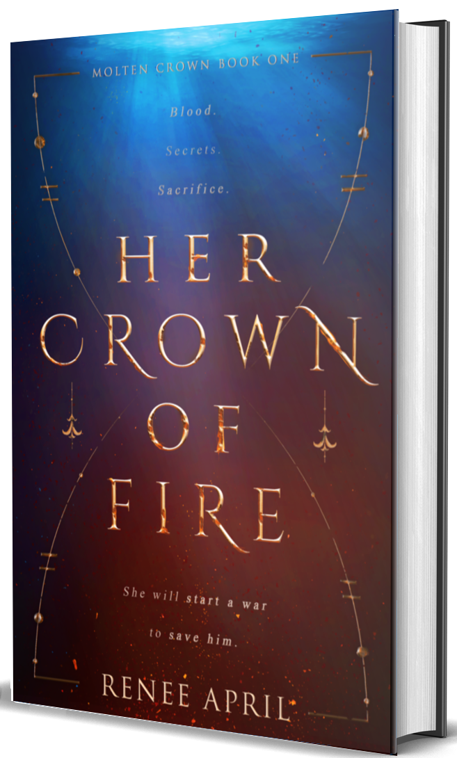 Her Crown of Fire (Molten Crown #1) by Renee April