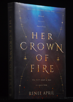 Her Crown of Fire (Molten Crown #1) by Renee April